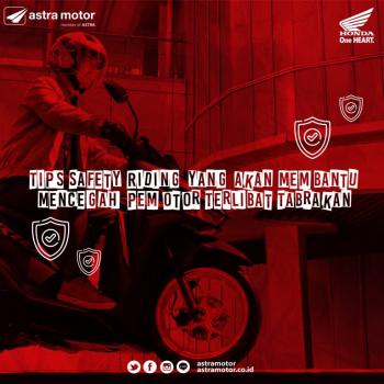 Tips Safety Riding Yang Akan Membantu Mencegah Pemotor Terlibat Tabrakan